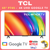 TCL P745系列 65吋 P745 4K UHD 超高清GOOGLE電視[行貨][原廠4年保養][保證全新機]